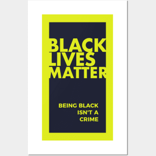 Black Lives Matter-Being Black is Not A Crime T-shirt Posters and Art